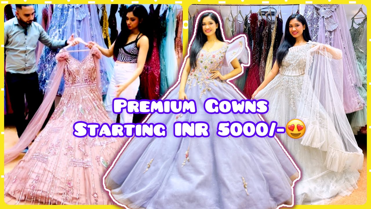 Designer gowns and crop tops collection | Party Wear Gown In Chandni Chowk  | एक सिंगल पीस भी मिलेगा - YouTube