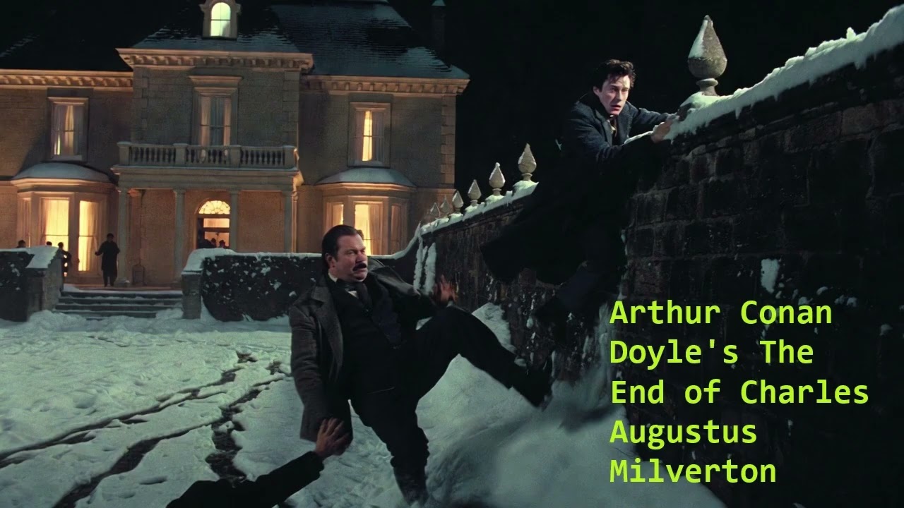 The Adventure of Charles Augustus Milverton   Sherlock Holmes