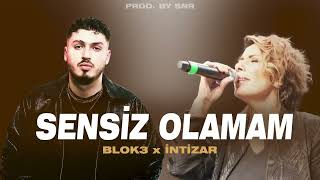 Blok3 & İntizar - Sensiz Olamam Yaşayamam Ki (Arabesk Remix)