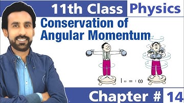 Lec 8-  CONSERVATION OF ANGULAR MOMENTUM in Urdu Hindi || 11th Class Physics - Chapter 5