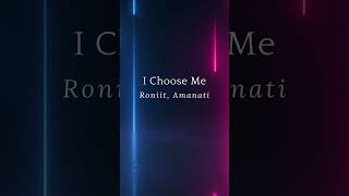 I Choose Me  -  Roniit, Amanati Resimi