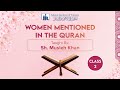 Women mentioned in the quran  class 2  sh musleh khan