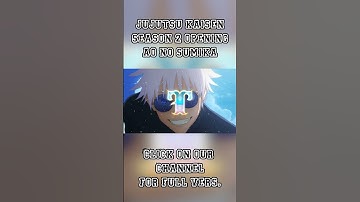 Thumbnail of JUJUTSU KAISEN SEASON 2 OPENING "AO NO SUMIKA"
