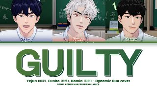 PLAVE Yejun, Eunho, Hamin (플레이브 예준 은호 하민) - Guilty (Dynamicduo cover) (Edited/Remix Ver.) Lyrics/가사