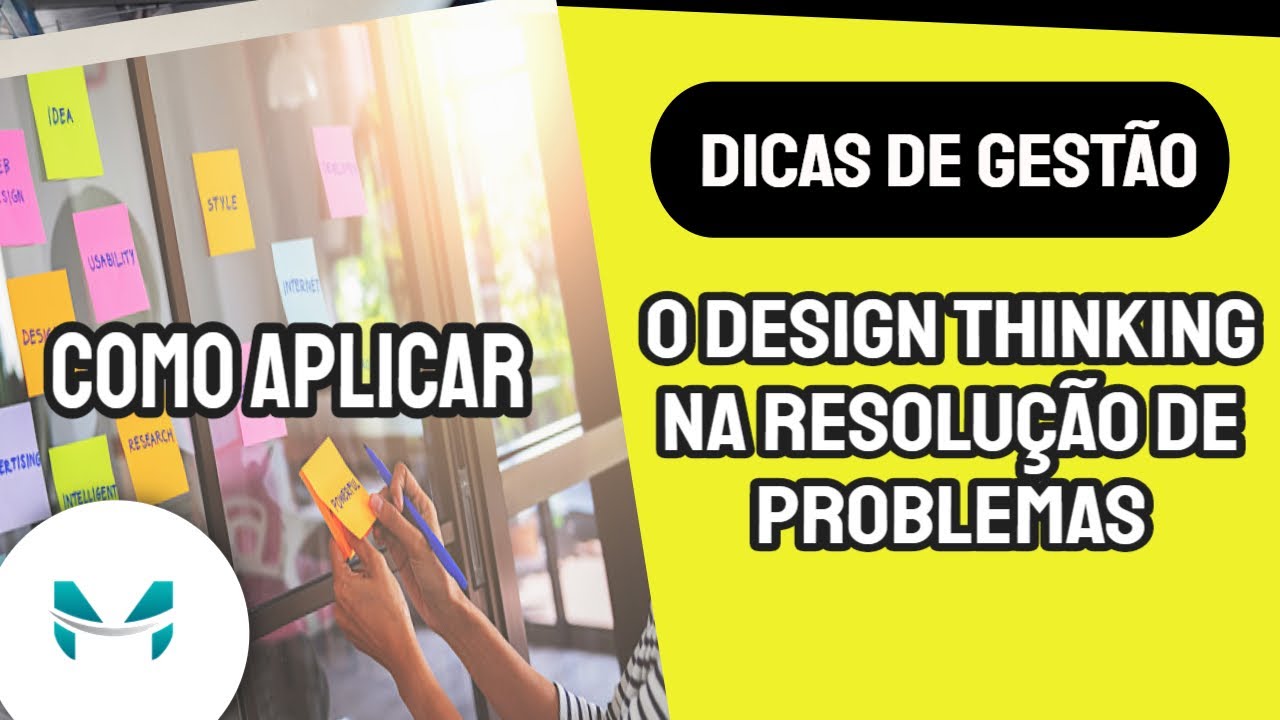 Como aplicar o Design Thinking na resolução de problemas - YouTube