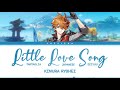 Childe Japanese VA (木村 良平) - Little Love Song // Lyrics [ KAN/ROM/ENG ]