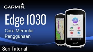 Tutorial - Edge 1030 Cara Memulai Penggunaan