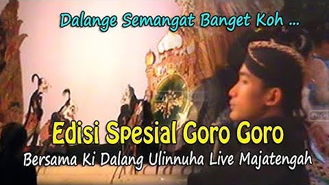Edisi Khusus GORO GORO Ki Ulinnuha Live Majatengah
