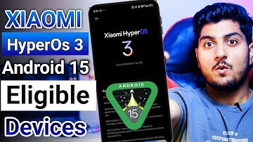 Xiaomi HyperOs 3 Android 15 Based Update Is Ready Redmi note 13, Redmi note 12 & More