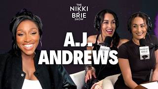 A.J. Andrews: HER Impact | The Nikki & Brie Show
