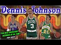 Dennis johnson he was larry birds best teammate and magic johnsons toughest defender  fpp