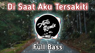 Dj Disaat Aku Tersakiti📀 - Dadali Terbaru 2020 Full Bass