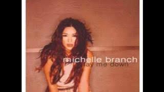 [HQ] Lay Me Down - Michelle Branch [Lyrics] [Solo Version]