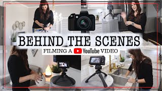 HOW TO FILM A YOUTUBE VIDEO | BEHIND THE SCENES CLEANING VIDEO | TIPS FOR FILMING A YOUTUBE VIDEO