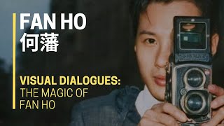 👁️⭐​​VISUAL DIALOGUES: The MAGIC 🧙‍♂️​ of FAN HO ✨📷​