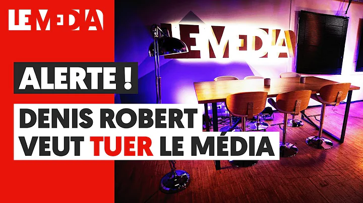 ALERTE ! DENIS ROBERT VEUT TUER LE MDIA