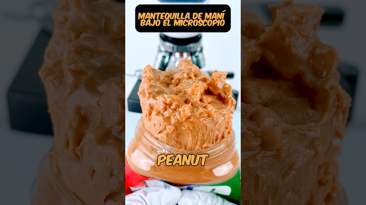 Peanut Butter under a microscope😱🥜