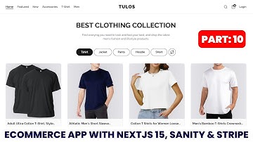 Next.js 15 Ecommerce App Tutorial | Build a Full Stack Ecommerce Website | Part 10