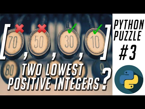 SUM OF TWO LOWEST POSITIVE INTEGERS || LISTS/ ARRAYS || PYTHON PUZZLE #3