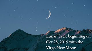 Lunar Cycle starting on Oct 27/28, 2019 - New Moon in Virgo - true sidereal astrology