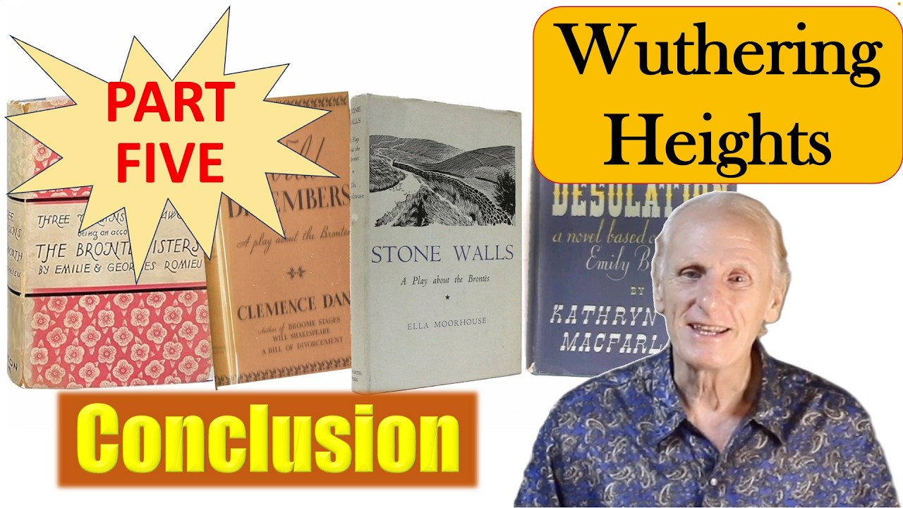 Bronte: Heathcliff's relationship to Cathy in Emily Brontë's Wuthering Heights. Part 5: Conclusion.