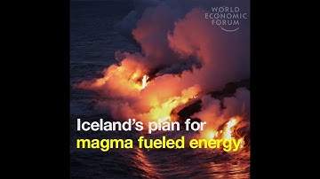 Iceland’s plan for magma fueled energy
