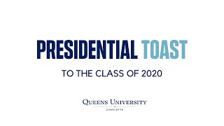 Presidential Toast to the Class of 2020