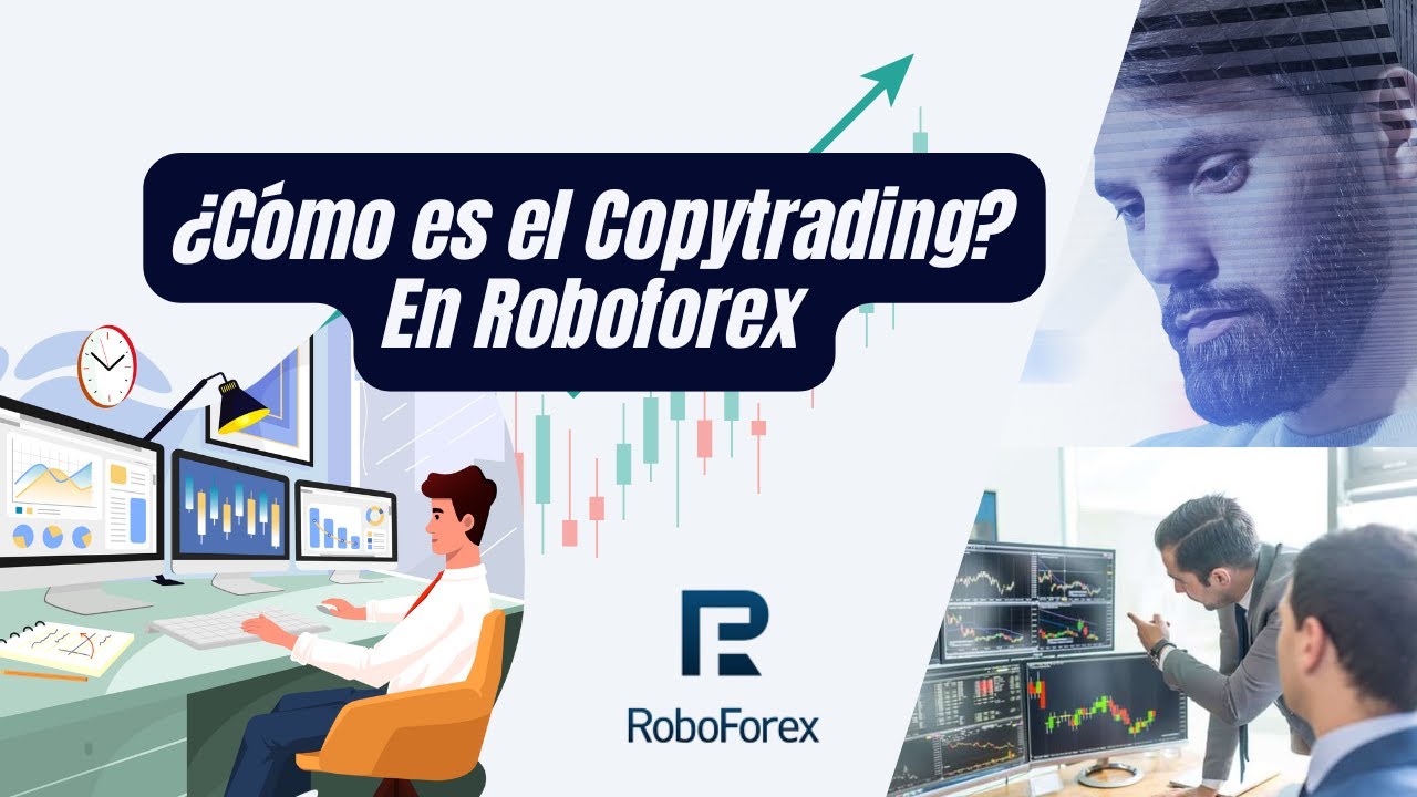 Roboforex - ¿Cómo es el Copytrading en Roboforex? - YouTube