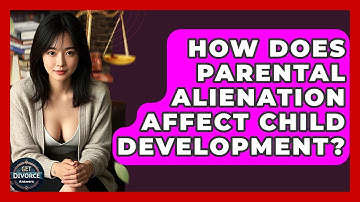 How Does Parental Alienation Affect Child Development? - Get Divorce Answers