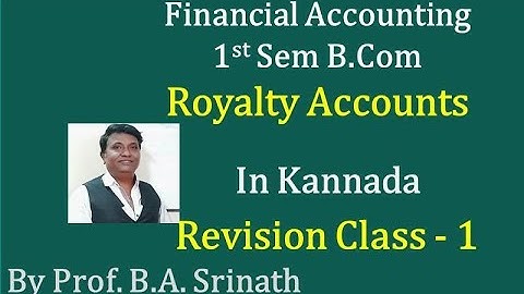 Royalty Accounts in Kannada Revision class 1 - B.Com 2016 Question Paper (By Srinath Sir)