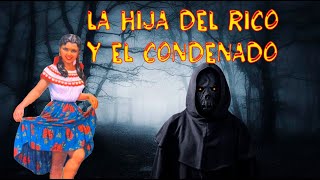 LA HIJA DEL RICO Y EL CONDENADO (Cuento Andino)