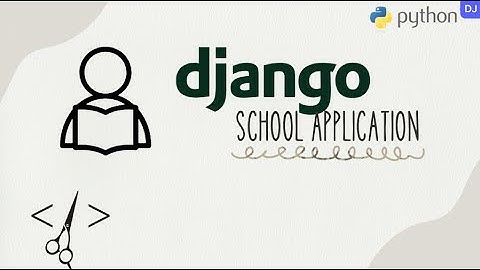2_Building a Student Registration System with Django Python: Step-by-Step Tutorial