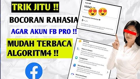 BOCORAN ! TIPS STRATEGI AKUN FB PRO ! TERBACA ALGORITMA DAN BISA FYP