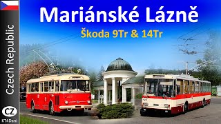 【4K】MARIÁNSKÉ LÁZNĚ TROLLEYBUS - Škoda 9Tr/14Tr (2022)