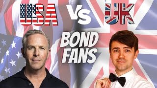 USA vs UK Bond Fans |  The Differences and the Similarities