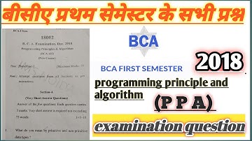 BCA 1st sem programming principles and algorithms question paper 2018 !! #bca  #ppa #university #qus