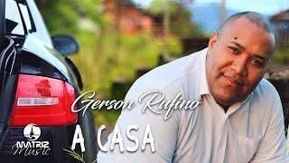 Gerson Rufino | A Casa (CD - Olha Eu Aqui) chords