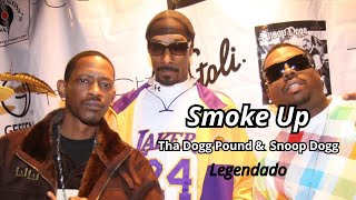 Tha Dogg Pound, Snoop Dogg - Smoke Up (Tradução\/Legendado)