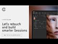 Capture One Livestream | Let's retouch and build smarter Sessions