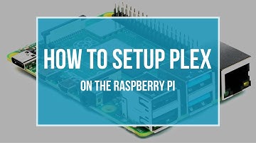 How to setup Plex on the Raspberry PI