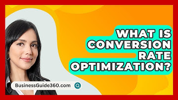 What Is Conversion Rate Optimization? - BusinessGuide360.com