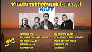 NAFF : 10 LAGU TERPOPULER ( Lirik Lagu)