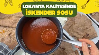 Ustaların Gizli İskender Sosu Tarifi Evde Birebir Deneyin Mutfak İşleri Müdürü