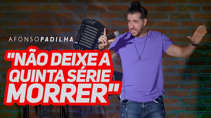 AFONSO PADILHA - A QUINTA SÉRIE ESTÁ ACABANDO