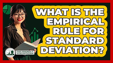 What Is The Empirical Rule For Standard Deviation? - The Friendly Statistician