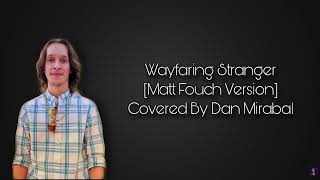 Wayfaring Stranger Clap It Up Dan Cover Lyrics