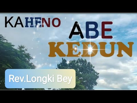 Kaheno Abe Kedun Rev Longki Bey  arnamalam  karbi  karbianglong  jisu  alam