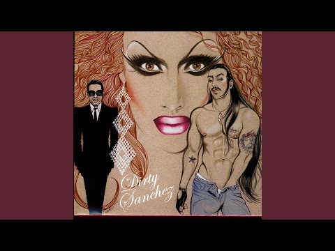 Dirty Sanchez — U Got the Look