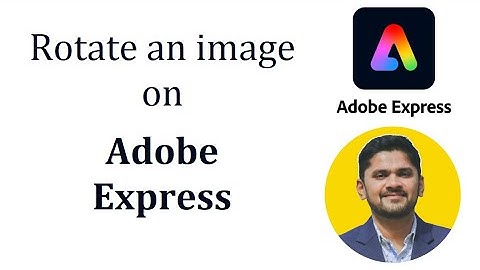 How to Rotate an image with Adobe Express | Adobe Express Tutorial | Amit Thinks