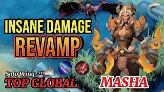 Gameplay Masha Revamp | Exp Lane Insane Damage [  Top Global Masha ] Solo Wing ᴾᶦˣʸ- Mobile Legends